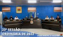 23º SESSÃO ORDINÁRIA 2022