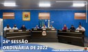 24º SESSÃO ORDINÁRIA 2022