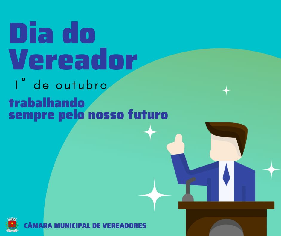 1° DE OUTUBRO DIA DO VEREADOR