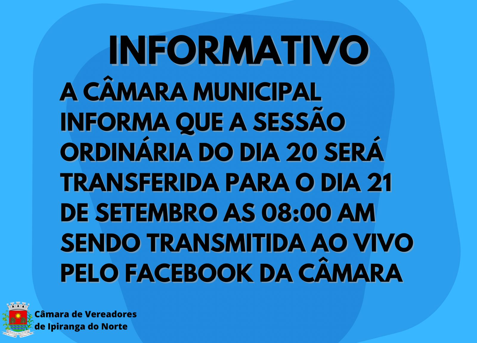 ALTERAÇÃO NA DATA DA SESSÃO DO DIA 20 PARA O DIA 21 DE SETEMBRO AS 8H00 AM