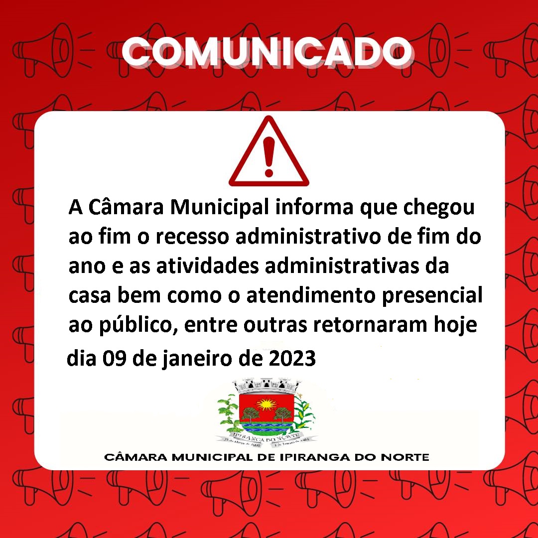 CÂMARA INFORMA FIM DO RECESSO ADMINISTRATIVO