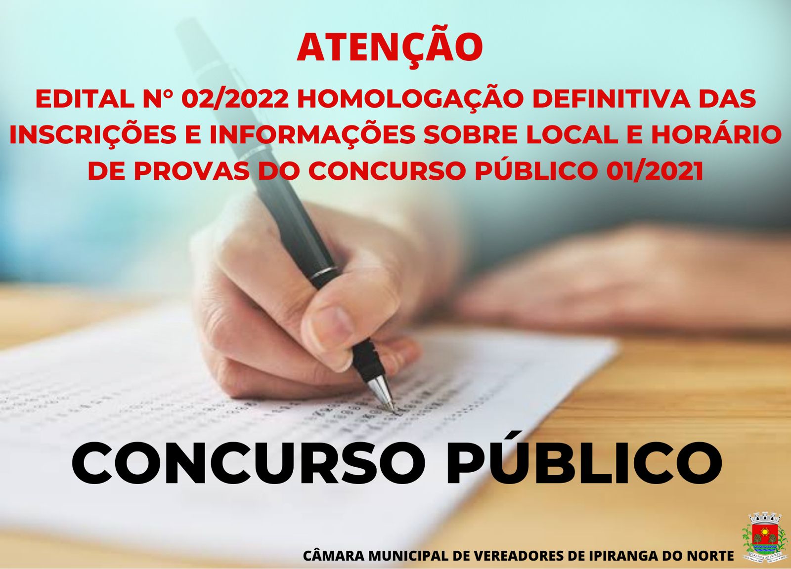 HOMOLOGAÇÃO DEFINITIVA DAS INSCRIÇÕES, CONVOCAÇÃO PARA AS PROVAS OBJETIVA E DE PRODUÇÃO ESCRITA E DEMAIS DISPOSIÇÕES