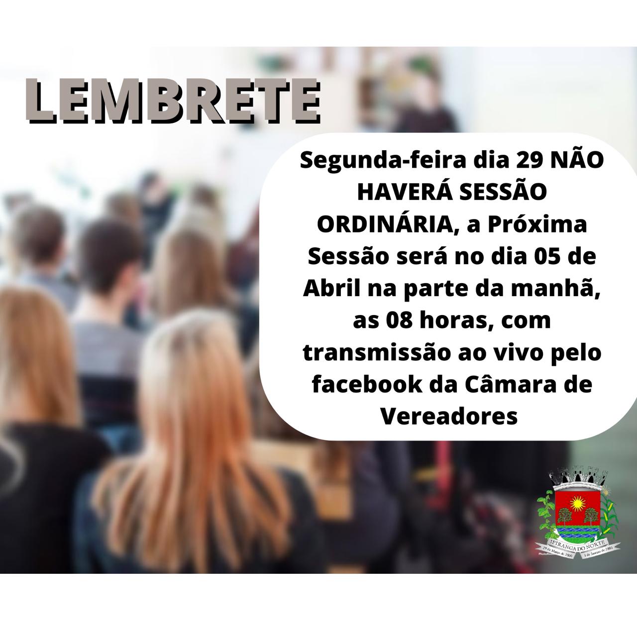 LEMBRETE SOBRE A PRÓXIMA SESSÃO ORDINÁRIA