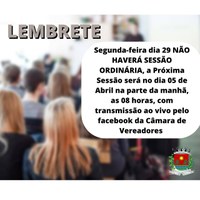 LEMBRETE SOBRE A PRÓXIMA SESSÃO ORDINÁRIA