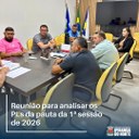 REUNIÃO SOBRE A 1ª SESSÃO ORDINÁRIA DE 2026