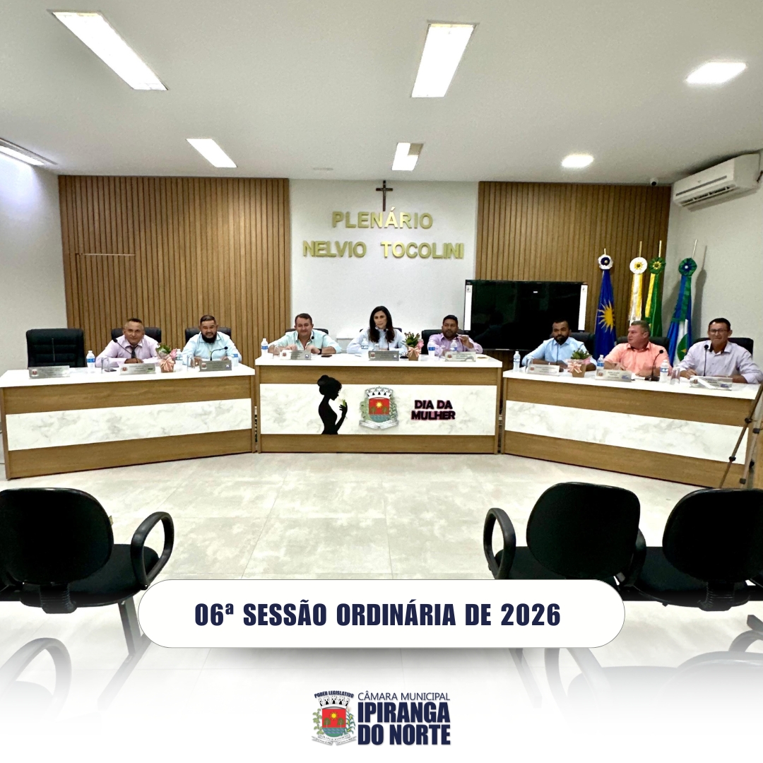 06ª SESSÃO ORDINÁRIA DE 09 DE MARÇO DE 2026