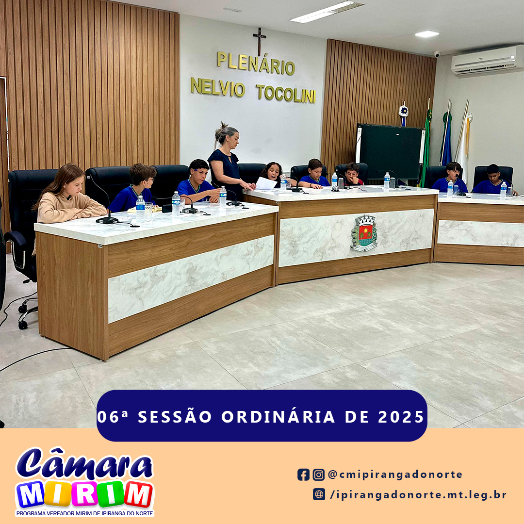 06ª SESSÃO ORDINÁRIA DE 2025 DA CÂMARA MIRIM