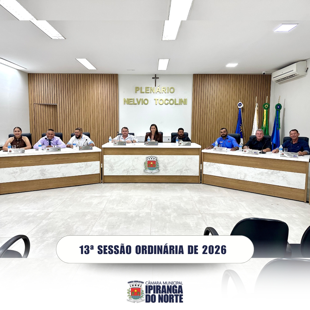 13ª SESSÃO ORDINÁRIA DE 04 DE MAIO DE 2026 