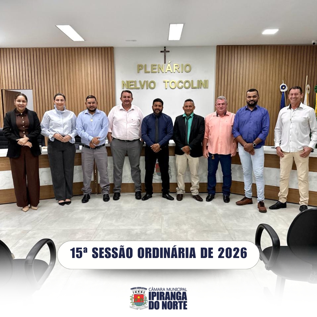 15ª SESSÃO ORDINÁRIA DE 18 DE MAIO DE 2026 