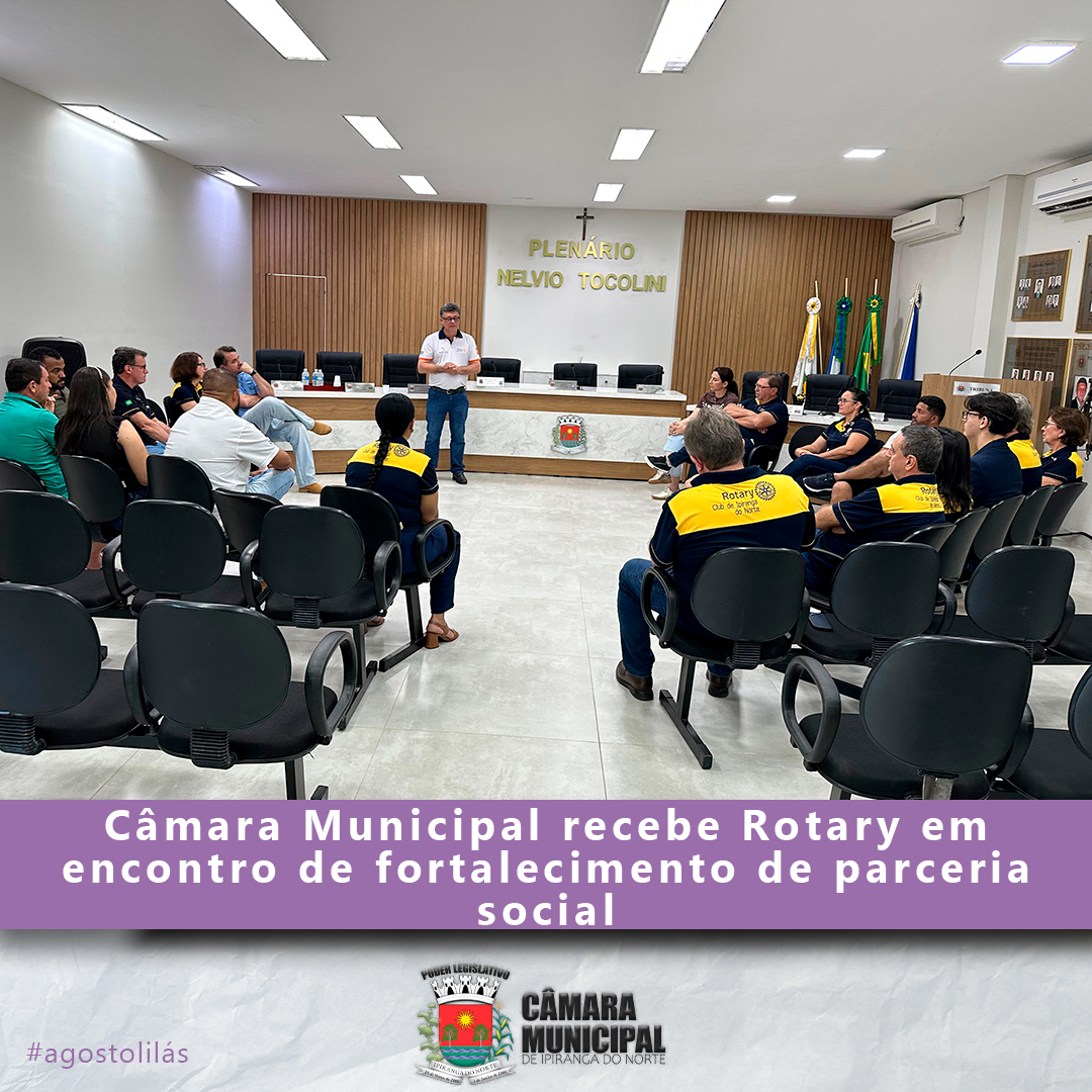 CÂMARA RECEBE REPRESENTENTES DO ROTARY CLUB