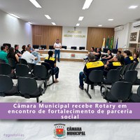 CÂMARA RECEBE REPRESENTENTES DO ROTARY CLUB