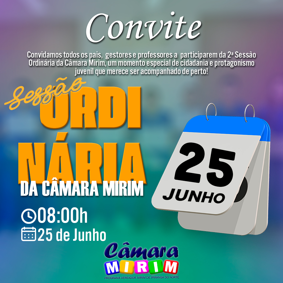 CONVITE DA 2ª SESSÃO ORDINÁRIA DA CÂMARA MIRIM