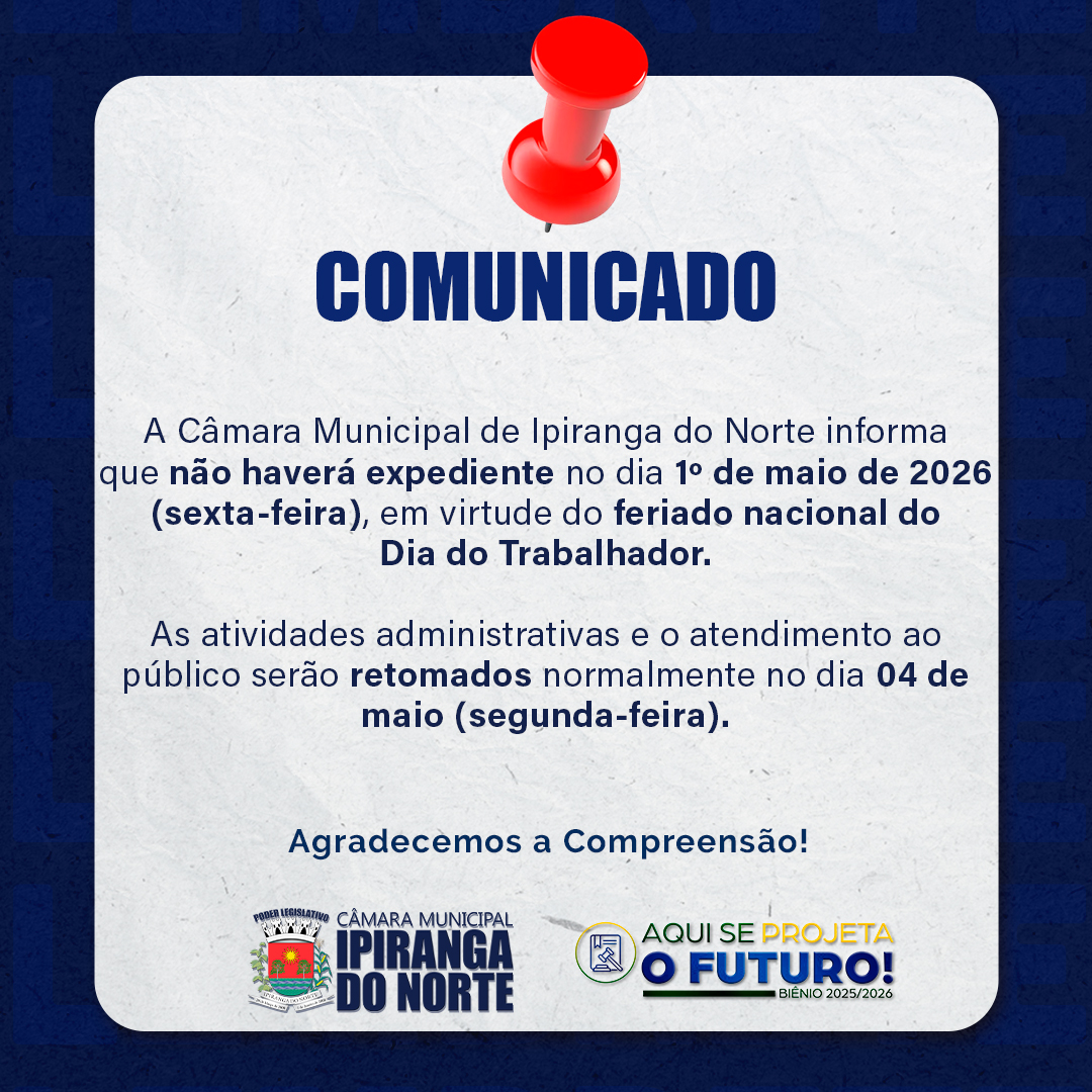 FERIADO DO DIA DO TRABALHADOR SUSPENDE EXPEDIENTE NA CÂMARA MUNICIPAL