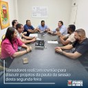 VEREADORES REALIZAM REUNIÃO PARA DISCUTIR PROJETOS DA PAUTA DA SESSÃO