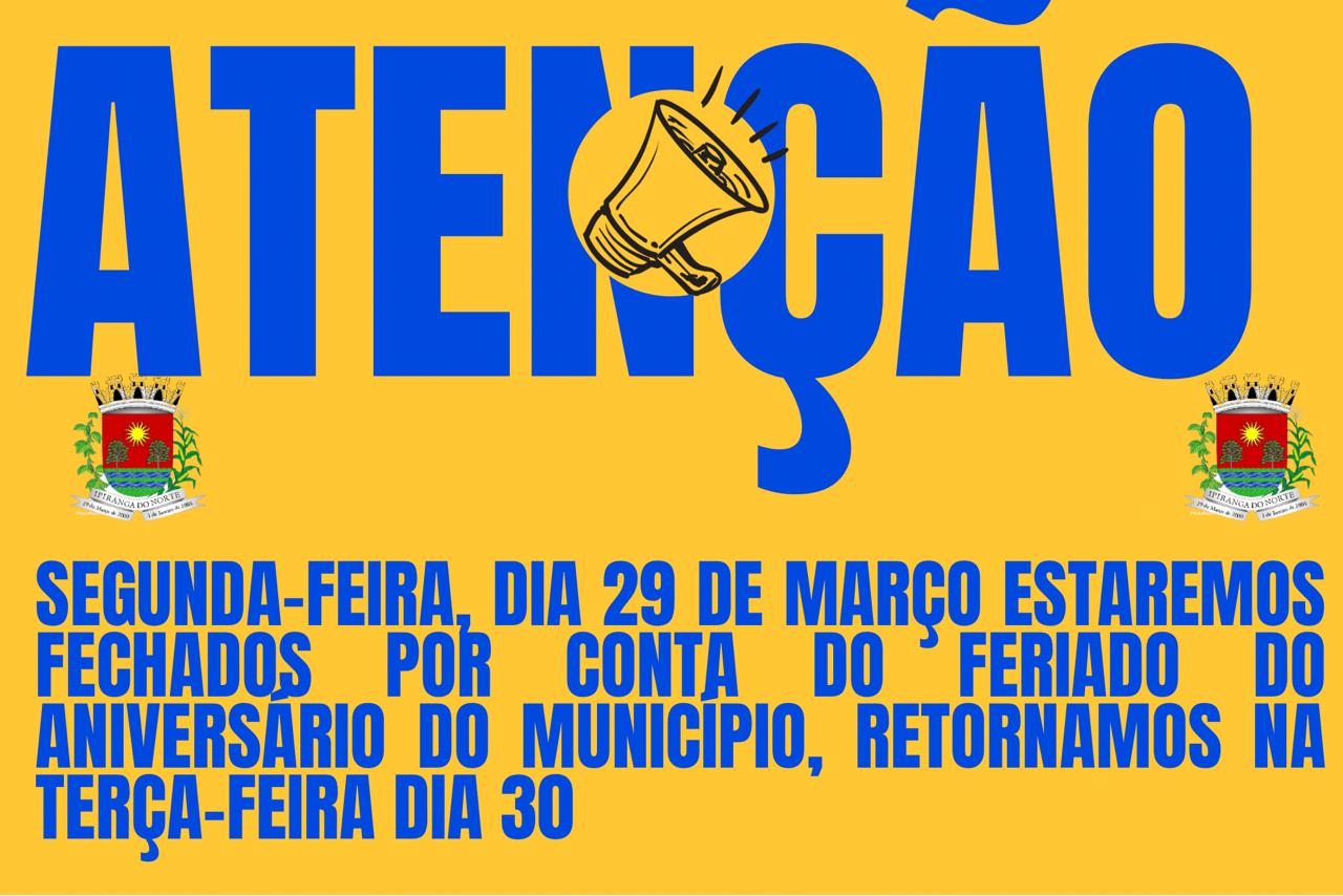 SEGUNDA-FEIRA DIA 29 NÃO HAVERÁ ATENDIMENTO